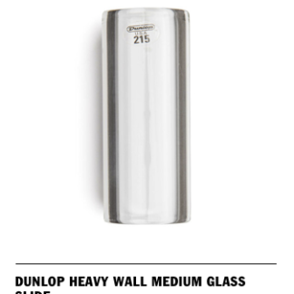 DUNLOP 215 HEAVY WALL MEDIUM GLASS SLIDE