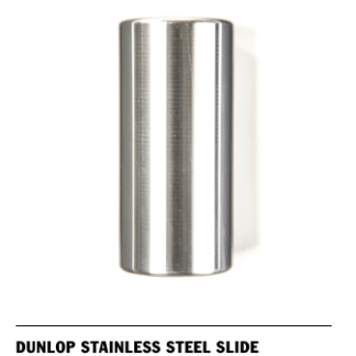 DUNLOP 226 STAINLESS STEEL  SLIDE