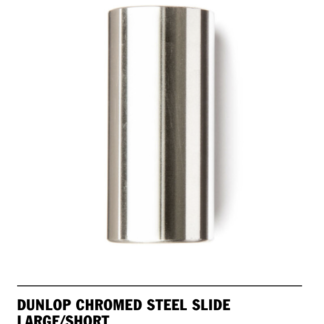 DUNLOP 318 CHROMED STEEL  SLIDE Large short